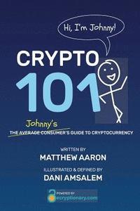 bokomslag Crypto 101: Johnny's Guide to Cryptocurrency