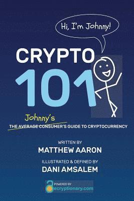 bokomslag Crypto 101: Johnny's Guide to Cryptocurrency