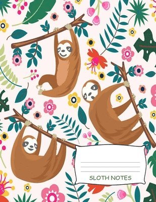 Sloth Notes: Cute Sloth Story Book Paper 7.44' x 9.69' 120 Pages Create Your Own Stories With This Story Book Paper 1