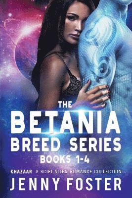 The Betania Breed Series: Books 1-4: A SciFi Alien Romance Collection 1