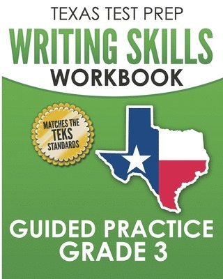 T Hawas, T. Hawas - TEXAS TEST PREP Writing Skills Workbook Guided Practice Grade 3, Häftad