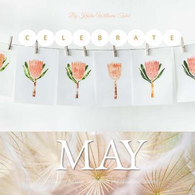 Celebrate May: 31-Days of holidays, celebrations, and educational lessons! 1