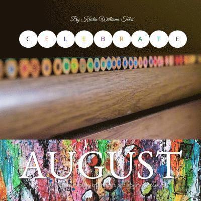 Celebrate August: 31-Days of holidays, celebrations, and educational lessons! 1