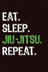bokomslag Eat Sleep Jiu Jitsu Repeat