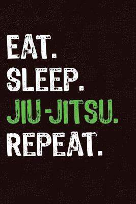 bokomslag Eat Sleep Jiu Jitsu Repeat