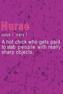 Nursing Giftstore - Nurse - A hot chick who gets paid to stab people with really sharp objects, Häftad