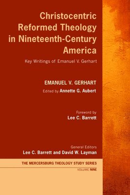 Christocentric Reformed Theology in Nineteenth-Century America 1
