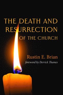 The Death and Resurrection of the Church 1