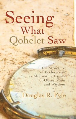 Seeing What Qohelet Saw 1