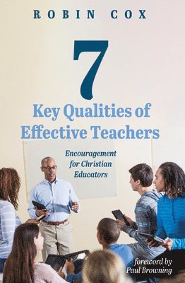 7 Key Qualities of Effective Teachers 1