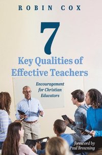 bokomslag 7 Key Qualities of Effective Teachers
