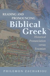 bokomslag Reading and Pronouncing Biblical Greek