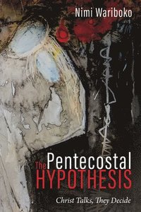 bokomslag The Pentecostal Hypothesis