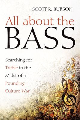 Scott R Burson - All about the Bass, Häftad