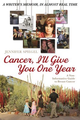 Jennifer Spiegel - Cancer, I'll Give You One Year, Häftad