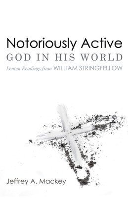 Notoriously Active--God in His World
