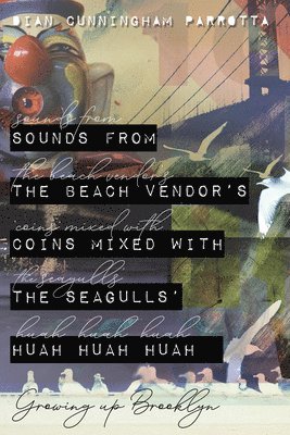 Sounds from the Beach Vendor's Coins Mixed with the Seagulls' Huah Huah Huah