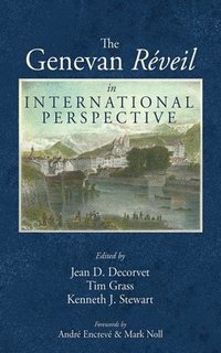 bokomslag Genevan Réveil in International Perspective
