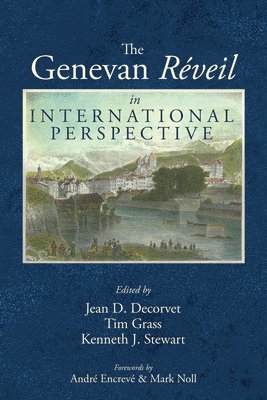 The Genevan Rveil in International Perspective 1