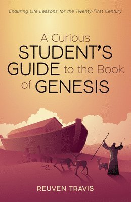 Reuven Travis - Curious Student's Guide to the Book of Genesis, Inbunden