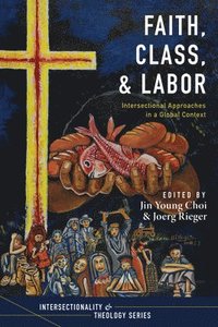 bokomslag Faith, Class, and Labor