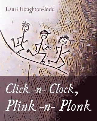 Lauri Houghton-Todd - Click -N- Clock, Plink -N- Plonk, Häftad