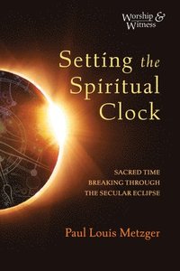 bokomslag Setting the Spiritual Clock