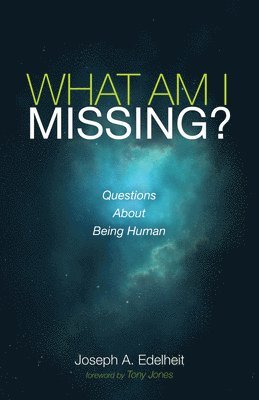 Joseph A Edelheit - What Am I Missing?, Inbunden