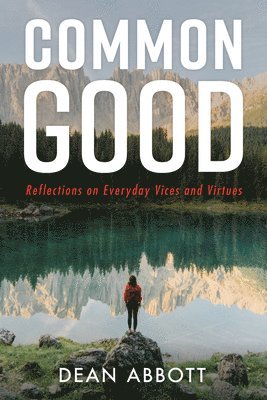 Dean Abbott - Common Good, Häftad