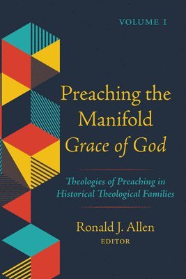 Preaching the Manifold Grace of God, Volume 1 1