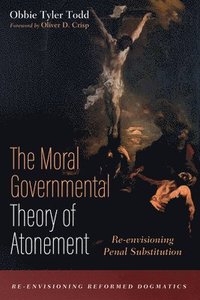 bokomslag The Moral Governmental Theory of Atonement