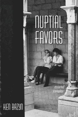 Ken Bazyn - Nuptial Favors, Häftad