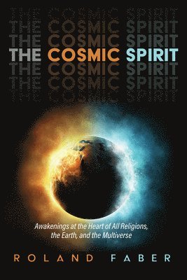 Roland Faber - Cosmic Spirit, Inbunden