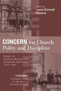 bokomslag Concern for Church Polity and Discipline
