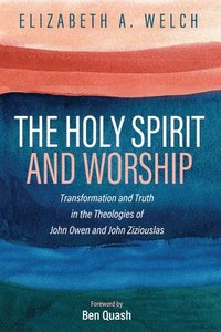 bokomslag The Holy Spirit and Worship