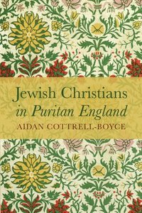 bokomslag Jewish Christians in Puritan England