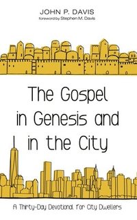 bokomslag Gospel in Genesis and in the City