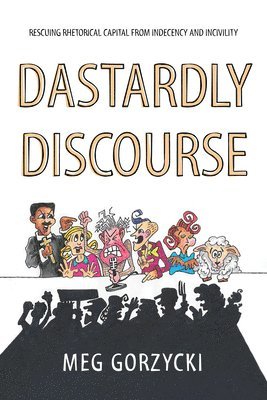 Meg Gorzycki - Dastardly Discourse, Inbunden