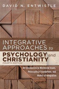 bokomslag Integrative Approaches to Psychology and Christianity, Fourth Edition