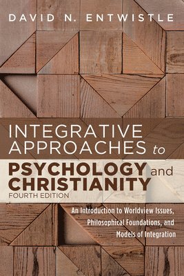 bokomslag Integrative Approaches to Psychology and Christianity, Fourth Edition