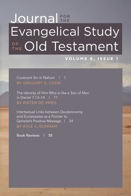 Journal for the Evangelical Study of the Old Testament, 6.1 1