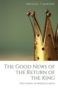 bokomslag Good News of the Return of the King