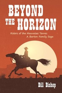 bokomslag Beyond the Horizon: Riders of the Mauvaises Terres