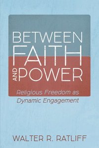 bokomslag Between Faith and Power