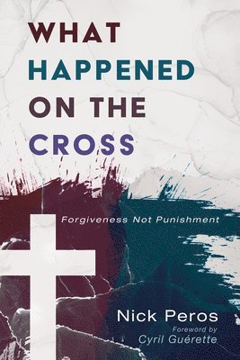 What Happened on the Cross 1