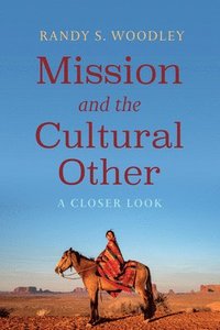 bokomslag Mission and the Cultural Other