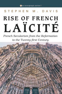 Stephen M Davis, Stephen M. Davis - Rise of French Laïcité, Häftad