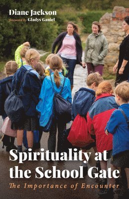 Spirituality at the School Gate 1