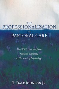 bokomslag The Professionalization of Pastoral Care