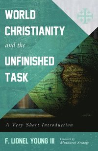 bokomslag World Christianity and the Unfinished Task